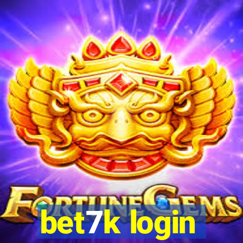 bet7k login